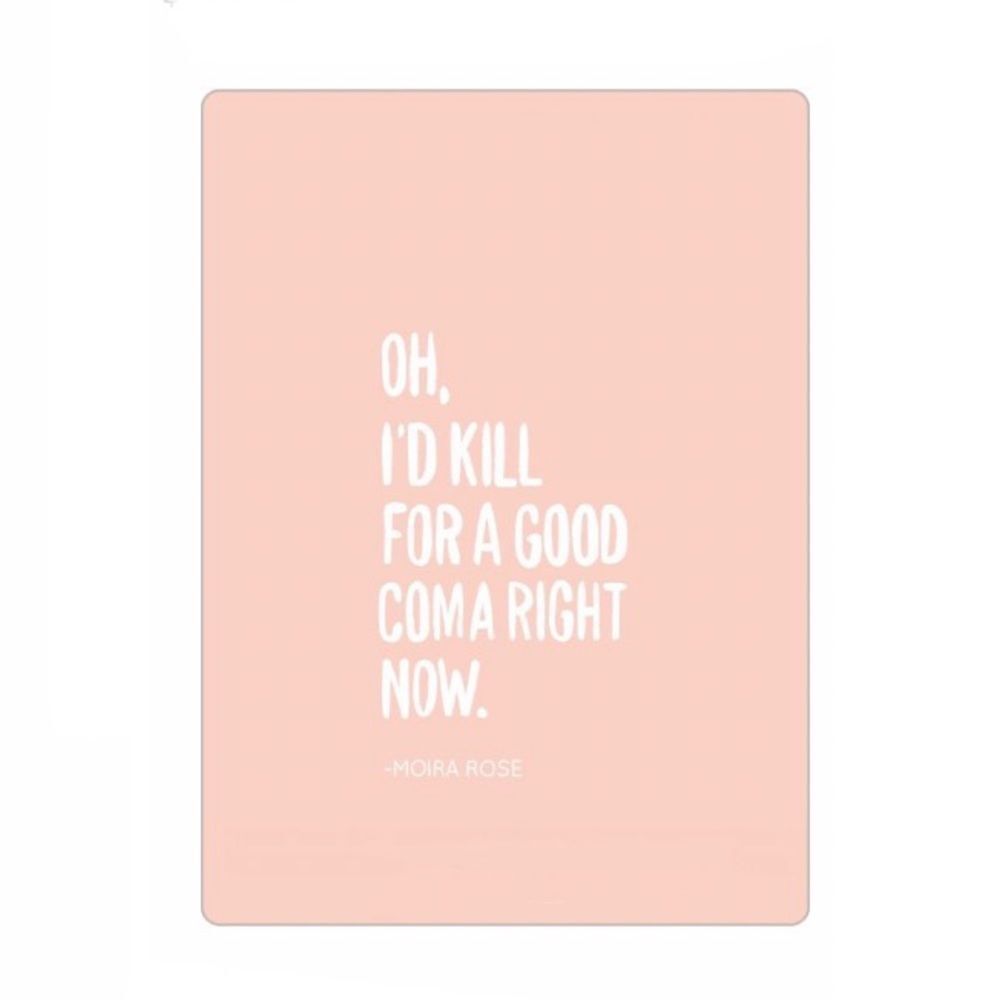 Schitt’s Creek “I’d Kill For a Good Coma” Magnet